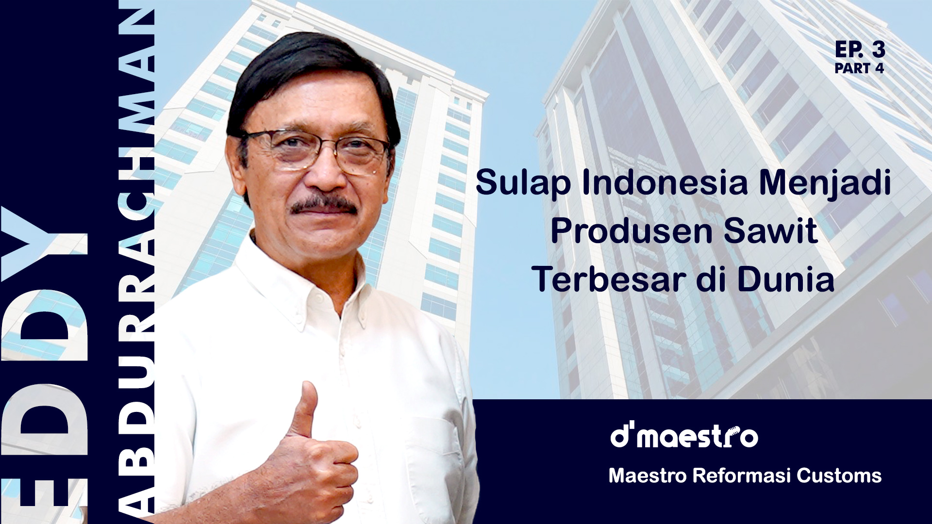 d'maestro - Sulap Indonesia Menjadi Produsen Sawit Terbesar di Dunia